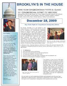 BROOKLYN’S IN THE HOUSE NEWS FROM CONGRESSWOMAN YVETTE D. CLARKE 11th CONGRESSIONAL DISTRICT OF NEW YORK Representing: Brownsville, Ocean Hill, Crown Heights, Greater Flatbush, East Flatbush, Kensington, Park Slope, Ca