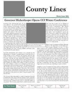 County Lines Winter Issue 2014 Governor Hickenlooper Opens CCI Winter Conference Governor John Hickenlooper gave the keymake sure that counties are not stripped of note address at the annual CCI Foundation
