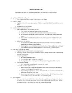 Main Street Tree Plan Approved at the March 13, 2014 Regular Meeting of the Saint Helena Tree Committee A) Definition of “Main Street Trees” a. Trees on Main Street from Pine St. to the Sulphur Creek Bridge B) Arbori