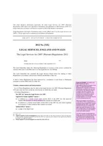 This draft Statutory Instrument supersedes the draft Legal Services Act[removed]Warrant) Regulations 2010 which were laid before Parliament and published on 10th February[removed]It is being issued free of charge to all know