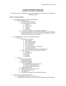 Amended November 19, 2013  STUDENT GOVERNMENT ASSOCIATION ELECTIONS POLICIES AND PROCEDURES All students involved in SGA Elections must conduct themselves in accordance with the Skidmore College Honor Code