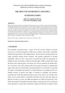 NINETEENTH ANNUAL PACIFIC-RIM REAL ESTATE SOCIETY CONFERENCE MELBOURNE, AUSTRALIA, 13-16 JANUARY 2013 THE IMPACT OF GOVERNMENT LAND SUPPLY ON HOUSING STARTS SIQI YAN, and XIN JANET GE