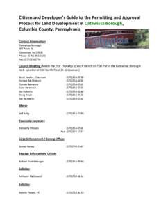 Citizen and Developer’s Guide to the Permitting and Approval Process for Land Development in Catawissa Borough, Columbia County, Pennsylvania Contact Information Catawissa Borough 307 Main St.