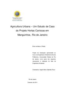 Agricultura Urbana – Um Estudo de Caso do Projeto Hortas Cariocas em Manguinhos, Rio de Janeiro Érika de Mattos O’Reilly