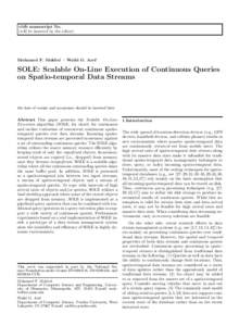 vldb manuscript No. (will be inserted by the editor) Mohamed F. Mokbel · Walid G. Aref  SOLE: Scalable On-Line Execution of Continuous Queries