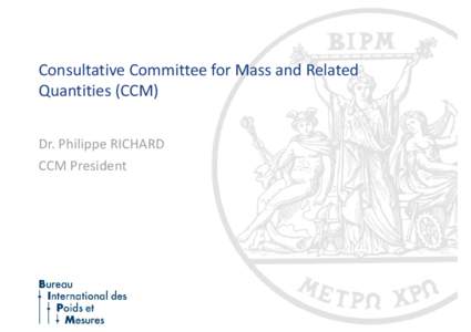 International standards / SI units / Kilogram / Metrologia / International System of Units / Litre / International Bureau of Weights and Measures / Prototype / Standard / Measurement / Metrology / Systems of units