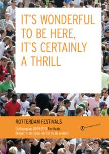 IT’S WONDERFUL TO BE HERE, IT’S CERTAINLY A THRILL  ROTTERDAM FESTIVALS