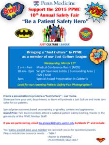 Support the 2015 PPMC 10th Annual Safety Fair “Be a Patient Safety Hero”  JUST CULTURE LEAGUE