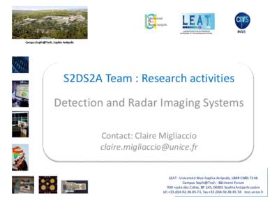 INSIS Campus Sophi@Tech, Sophia Antipolis S2DS2A Team : Research activities Detection and Radar Imaging Systems Contact: Claire Migliaccio