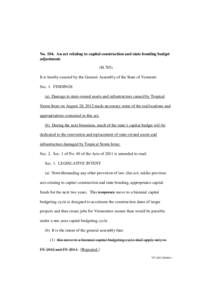 No[removed]An act relating to capital construction and state bonding budget adjustment. (H.785) It is hereby enacted by the General Assembly of the State of Vermont: Sec. 1. FINDINGS (a) Damage to state-owned assets and in