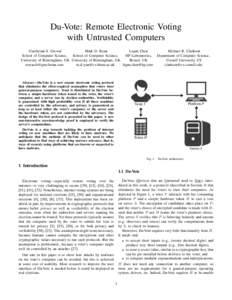 Du-Vote: Remote Electronic Voting with Untrusted Computers Michael R. Clarkson Liqun Chen Mark D. Ryan Gurchetan S. Grewal