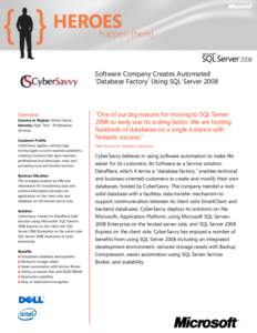 Software Company Creates Automated „Database Factory‟ Using SQL Server 2008 Overview Country or Region: United States Industry: High Tech - Professional