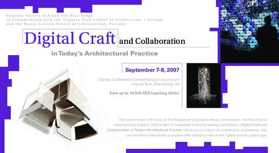 Virginia Society AIA and AIA Blue Ridge, i n C o l l a b o r a t i o n w i t h t h e V i r g i n i a Te c h S c h o o l o f A r c h i t e c t u r e + D e s i g n and the Myers-Lawson School of Construction, Present : Dig