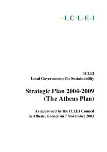 ICLEI Local Governments for Sustainability Strategic Plan[removed]The Athens Plan) As approved by the ICLEI Council