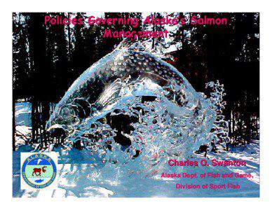 Policies Governing Alaska’s Salmon Management n