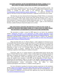 LICENSEE SEEKING MANDATED REPORTER TRAINING UNDER ACT 31 RELATING TO CHILD ABUSE RECOGNITION AND REPORTING: At this time, the Board is aware of only one DPW-approved training provider –the Pennsylvania Family Support A