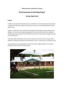 NSW Department of Education & Training  Rural Outcomes of Schooling Project Dorrigo High School Context In 2009, Dorrigo High School had 200 students enrolled and 12 of these students had special needs.