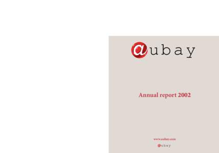 ubay Annual report 2002 Share capital of € [removed]Head office: 235, avenue le Jour se Lève[removed]Boulogne-Billancourt cedex[removed]RCS Nanterre