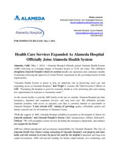 Media contacts Alameda Health System: Jerri Applegate Randrup [removed[removed]Alameda Hospital: Louise Nakada [removed]