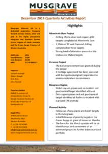 December 2014 Quarterly Activities Report Musgrave Minerals Ltd is a dedicated exploration Company focused on base metals, silver and gold in the highly prospective Musgrave and Southern Gawler