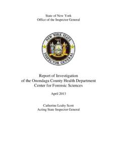 State of New York Office of the Inspector General Report of Investigation of the Onondaga County Health Department Center for Forensic Sciences