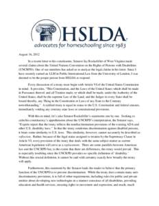 August 16, 2012 In a recent letter to his constituents, Senator Jay Rockefeller of West Virginia made several claims about the United Nations Convention on the Rights of Persons with Disabilities (UNCRPD). One of our mem