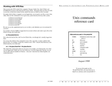 U N I V E R S I T Y I N F O R M A T I O N T E C H N O L O G Y S E R V I C E S  Working with NFS files Files saved on the UITS central Unix computers Chrome, Cobalt, Zinc, Steel, EZinfo, and STARRS/SP are stored on the Ne