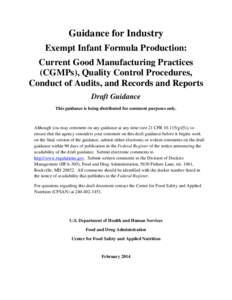 Guidance for Industry Exempt Infant Formula Production: Current Good Manufacturing Practices (CGMPs), Quality Control Procedures, Conduct of Audits, and Records and Reports Draft Guidance