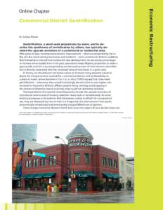 Economic Restructuring  Online Chapter Commercial District Gentrification By Joshua Bloom Gentrification, a word used pejoratively by some, and to describe the apotheosis of revitalization by others, has typically denote