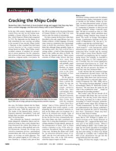 Anthropology  Cracking the Khipu Code Researchers take a fresh look at Incan knotted strings and suggest that they may have been a written language, one that used a binary code to store information In the late 16th centu