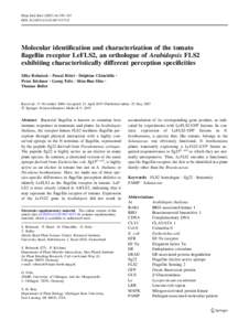 Plant Mol Biol[removed]:539–547 DOI[removed]s11103[removed]Molecular identification and characterization of the tomato flagellin receptor LeFLS2, an orthologue of Arabidopsis FLS2 exhibiting characteristically diff