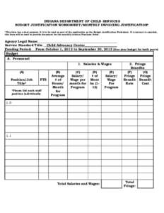 INDIANA DEPARTMENT OF CHILD SERVICES BUDGET JUSTIFICATION WORKSHEET/MONTHLY INVOICING JUSTIFICATION* *This form has a dual purpose. It is to be used as part of the application as the Budget Justification Worksheet. If a 