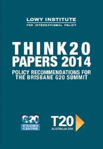 THINK20  PAPERS 2014 POLICY RECOMMENDATIONS FOR THE BRISBANE G20 SUMMIT