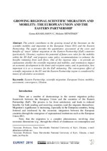 GROWING REGIONAL SCIENTIFIC MIGRATION AND MOBILITY: THE EUROPEAN UNION AND THE EASTERN PARTNERSHIP Ganna KHARLAMOVA*, Maksim SITNITSKIY*  Abstract: The article contributes to the growing strand of the literature on the