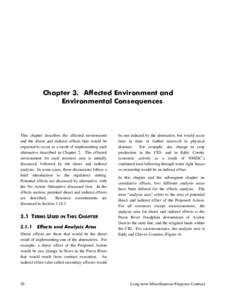 Chapter 3. Affected Environment and Environmental Consequences This chapter describes the affected environment and the direct and indirect effects that would be expected to occur as a result of implementing each