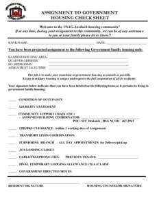 ASSIGNMENT TO GOVERNMENT HOUSING CHECK SHEET Welcome to the USAG-Ansbach housing community! If at any time, during your assignment to this community, we can be of any assistance to you or your family please let us know!!