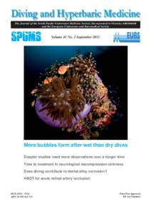 Diving and Hyperbaric Medicine The Journal of the South Paciﬁc Underwater Medicine Society (Incorporated in Victoria) A0020660B and the European Underwater and Baromedical Society Volume 41 No. 3 September 2011