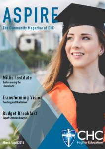 ASPIRE The Community Magazine of CHC Millis Institute Rediscovering the Liberal Arts