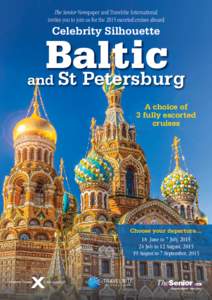 The Senior Newspaper and Travelrite International invites you to join us for the 2015 escorted cruises aboard Celebrity Silhouette  Baltic