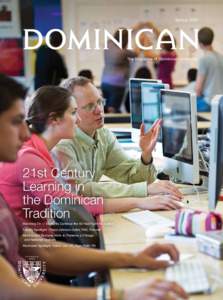 SpringThe Magazine of Dominican University 21st Century Learning in