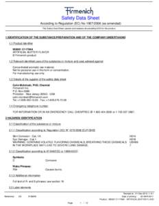 Safety Data Sheet According to Regulation (EC) No[removed]as amended) This Safety Data Sheet cancels and replaces all preceding SDS for this product. 1 IDENTIFICATION OF THE SUBSTANCE/PREPARATION AND OF THE COMPANY/UN