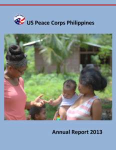 US Peace Corps Philippines  Annual Report 2013 US Peace Corps Worldwide President John F. Kennedy founded the United States Peace Corps in 1961 to