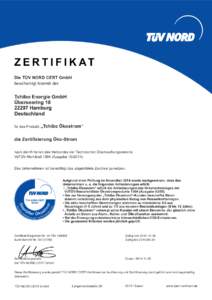 Z E R T I F I K AT Die TÜV NORD CERT GmbH bescheinigt hiermit der Tchibo Energie GmbH Überseering 18