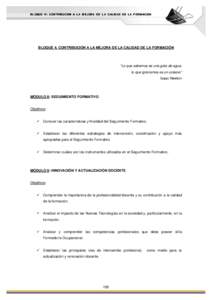 BLOQUE IV: CONTRIBUCION A LA MEJORA DE LA CALIDAD DE LA FORMACION  BLOQUE 4. CONTRIBUCIÓN A LA MEJORA DE LA CALIDAD DE LA FORMACIÓN “Lo que sabemos es una gota de agua, lo que ignoramos es un océano”