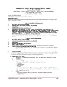 CAMP VERDE UNIFIED SCHOOL DISTRICT BOARD AGENDA Tuesday, March 11, 2014 CAMP VERDE UNIFIED SCHOOL DISTRICT MULTI-USE COMPLEX LIBRARY 280 CAMP LINCOLN ROAD CAMP VERDE, ARIZONA[removed]BOARD VISION STATEMENT