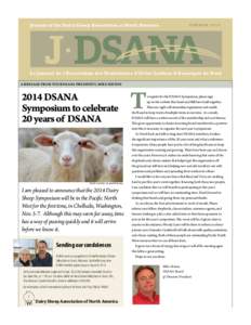 Journal of the Dairy Sheep Association of North America  SUMMER 2014 Le Journal de l’Association des Producteurs d’Ovins Laitiers d’Amerique du Nord A message from your DSANA president, MIKE HISTON