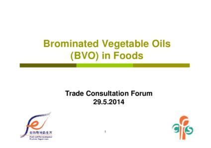 Brominated Vegetable Oils (BVO) in Foods Trade Consultation Forum[removed]