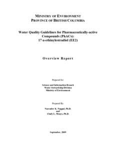 MINISTRY OF ENVIRONMENT PROVINCE OF BRITISH COLUMBIA Water Quality Guidelines for Pharmaceutically-active Compounds (PhACs): 17 α-ethinylestradiol (EE2)