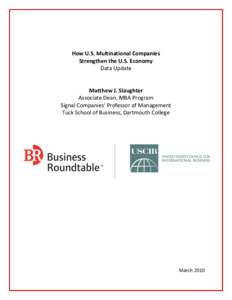 How U.S. Multinational Companies Strengthen the U.S. Economy Data Update Matthew J. Slaughter Associate Dean, MBA Program
