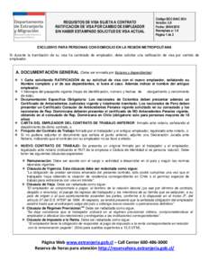 REQUISITOS DE VISA SUJETA A CONTRATO RATIFICACION DE VISA POR CAMBIO DE EMPLEADOR SIN HABER ESTAMPADO SOLICITUD DE VISA ACTUAL Código:SGC-SIAC-SC4 Versión: 2.0